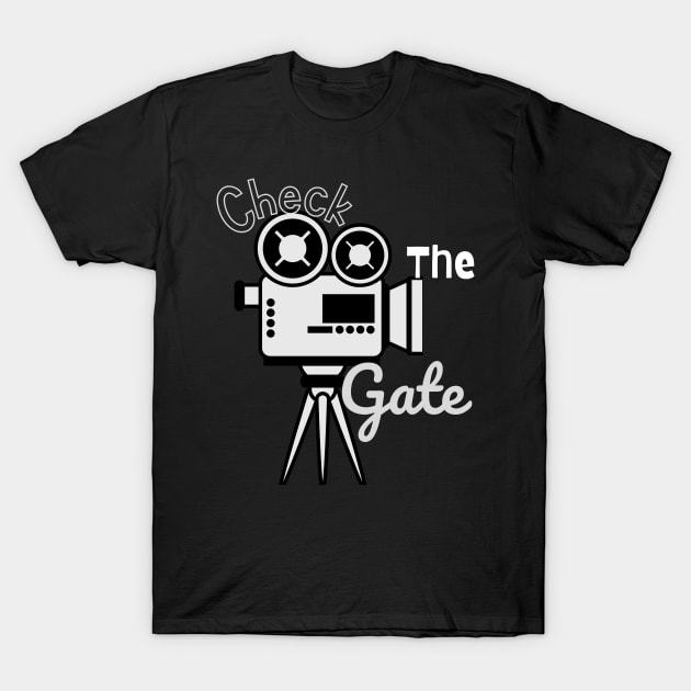 Check The Gate - Hollywood Film Set T-Shirt by WearablePSA